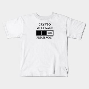 Crypto Millionaire Loading Please Wait (White) Kids T-Shirt